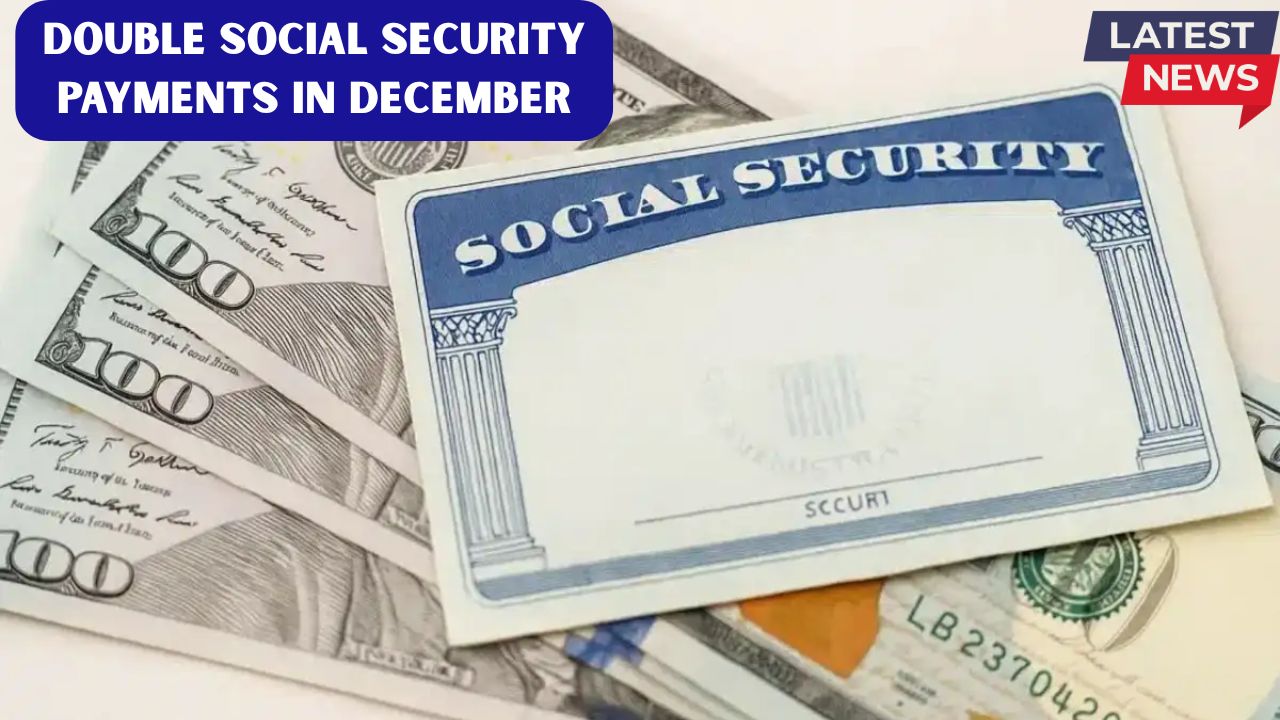 Double Social Security Payments in December: Who Gets Them and How to Check Eligibility
